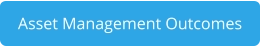 Asset Management Outcomes